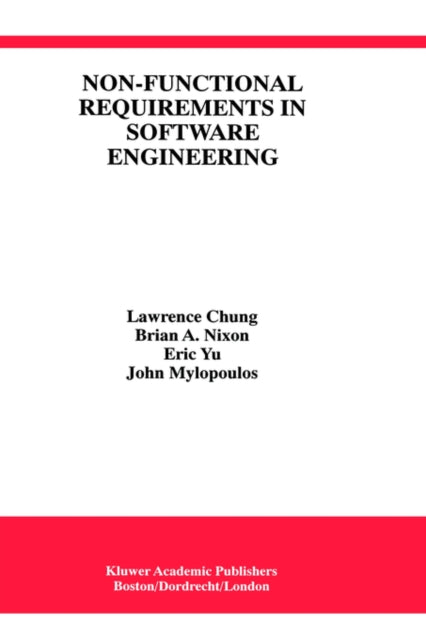 NonFunctional Requirements in Software Engineering 5 International Series in Software Engineering