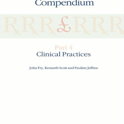 Practice Management Compendium Part 1 Understanding the ContractPart 2 Organising the PracticePart 3 Finance and ReportsPart 4 Clinical Practices