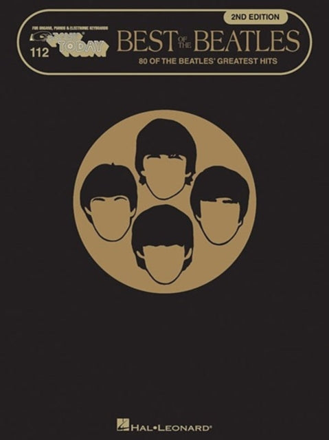 Best of the Beatles - 2nd Edition: E-Z Play Today Volume 112