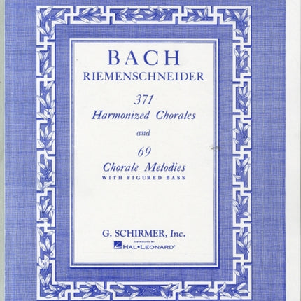 371 Harmonized Chorales And 69 Chorale Melodies