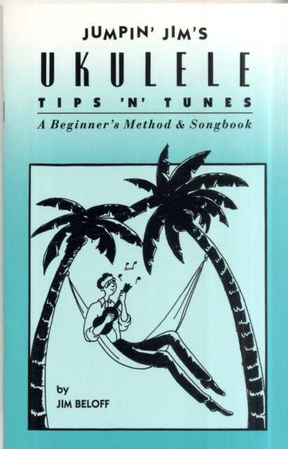 Jumpin' Jim's Ukulele Tips 'N' Tunes: Ukulele Technique