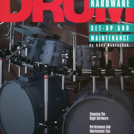 Drum Hardware: Set-Up and Maintenance