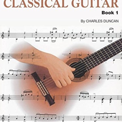 A Modern Approach To Classical Guitar book 1: Book 1