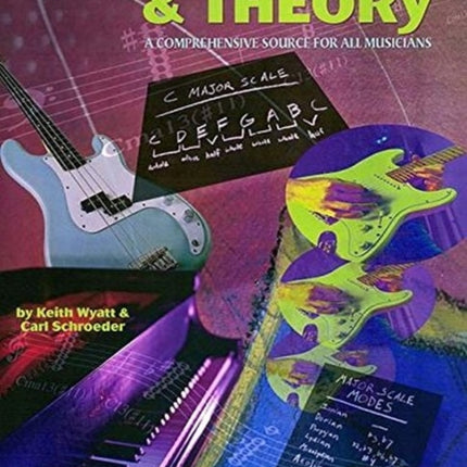 Harmony and Theory: A Comprehensive Source for All Musicians