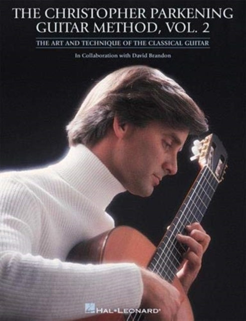 The Christopher Parkening Guitar Method - Volume 2