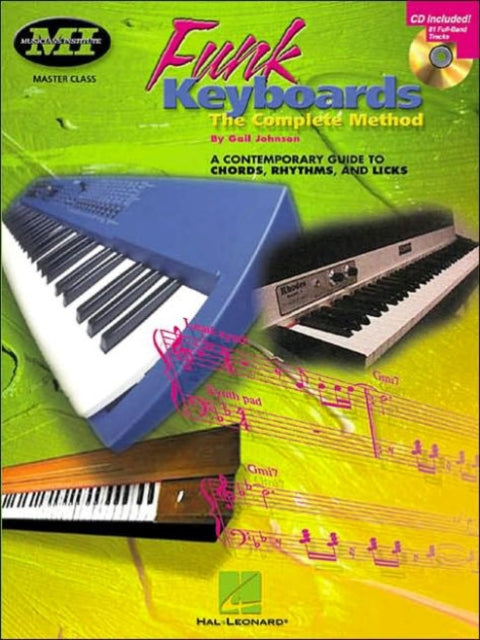 Funk Keyboards - The Complete Method: A Contemporary Guide to Chords, Rhythms and Licks