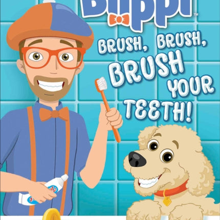 Blippi: Brush, Brush, Brush Your Teeth