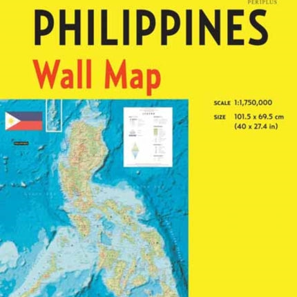 Philippines Wall Map Second Edition: Scale: 1:1,750,000; Unfolds to 40 x 27.5 inches (101.5 x 70 cm)