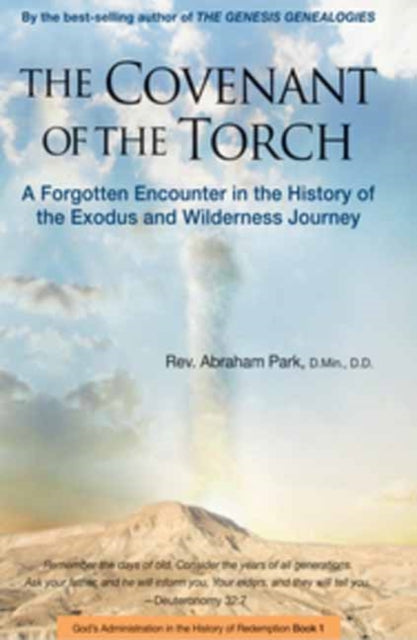 The Covenant of the Torch: A Forgotten Encounter in the History of the Exodus and Wilderness Journey: Book 2