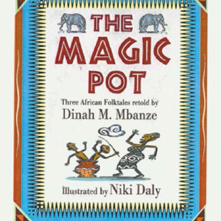 The Magic Pot: Three African Folktales