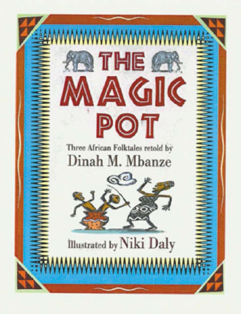 The Magic Pot: Three African Folktales