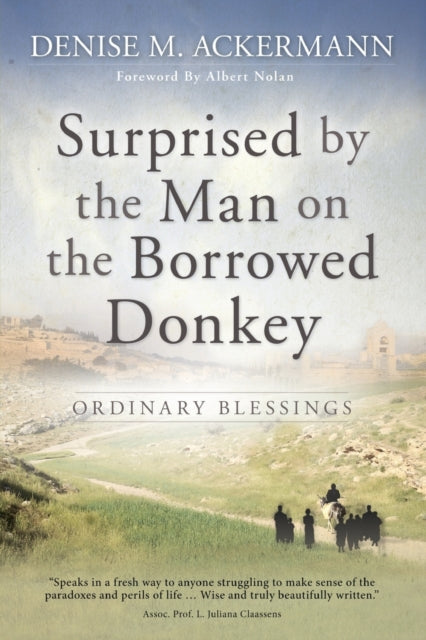 Surprised by the man on the borrowed donkey Ordinary Blessings
