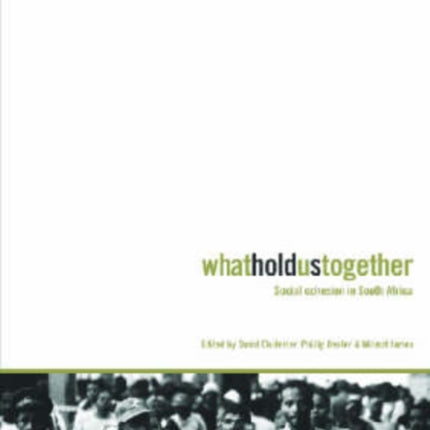 What Holds Us Together: Social Cohesion in South Africa