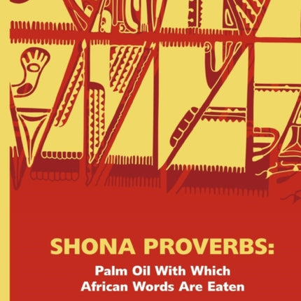 Shona Proverbs Palm Oil With Which African Words Are Eaten