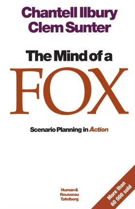The mind of a fox Scenario Planning in Action