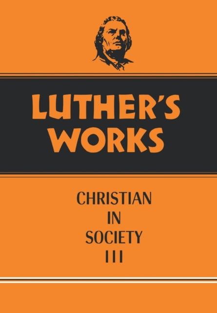 Luthers Works Volume 46