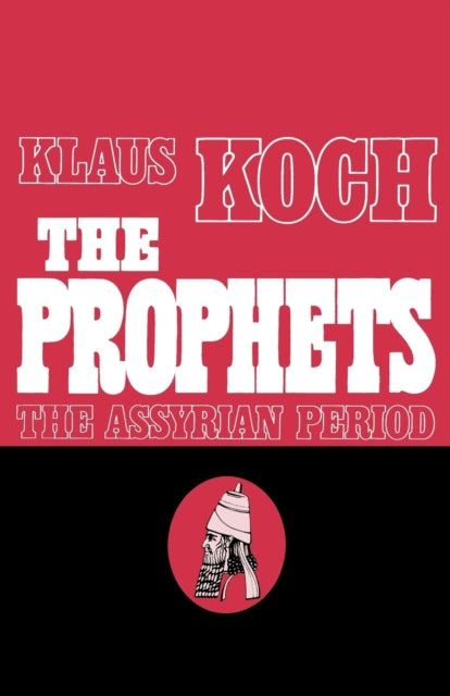 The Prophets Volume 1 The Assyrian Period Prophets Augsburg