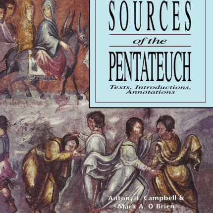 Sources of the Pentateuch: Text, Introduction, Annotations