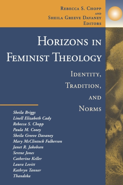 Horizons in Feminist Theology: Identity, Traditions, and Norms