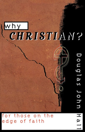 Why Christian? For Those on the Edge of Faith