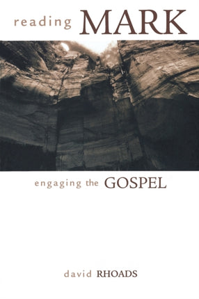 Reading Mark: Engaging the Gospel