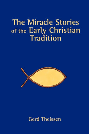 The Miracle Stories of the Early Christian Tradition