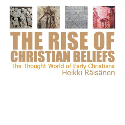 The Rise of Christian Beliefs