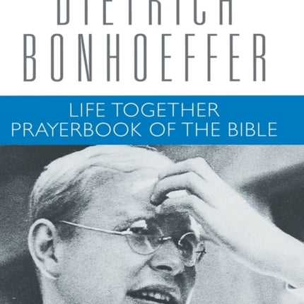 Life Together and Prayerbook of the Bible