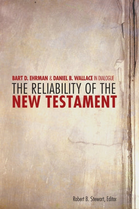 The Reliability of the New Testament