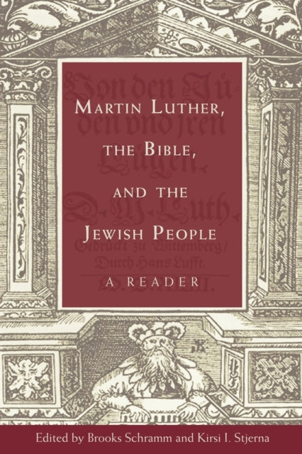 Martin Luther the Bible and the Jewish People