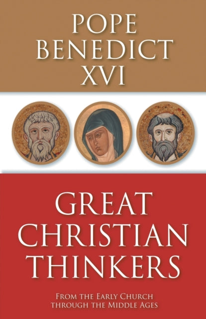 Great Christian Thinkers: From the Early Church through the Middle Ages