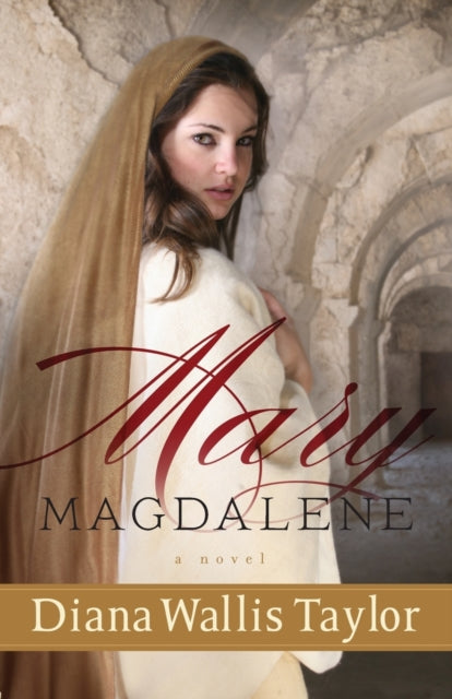 Mary Magdalene – A Novel