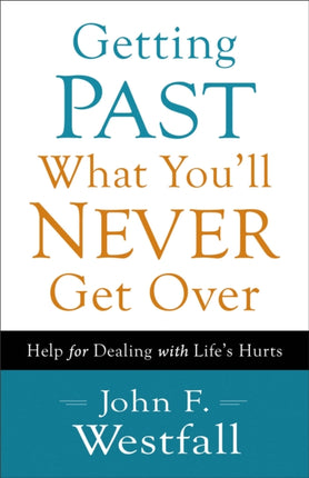 Getting Past What Youll Never Get Over