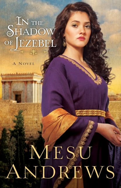 In the Shadow of Jezebel – A Novel