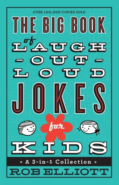 The Big Book of Laugh–Out–Loud Jokes for Kids – A 3–in–1 Collection