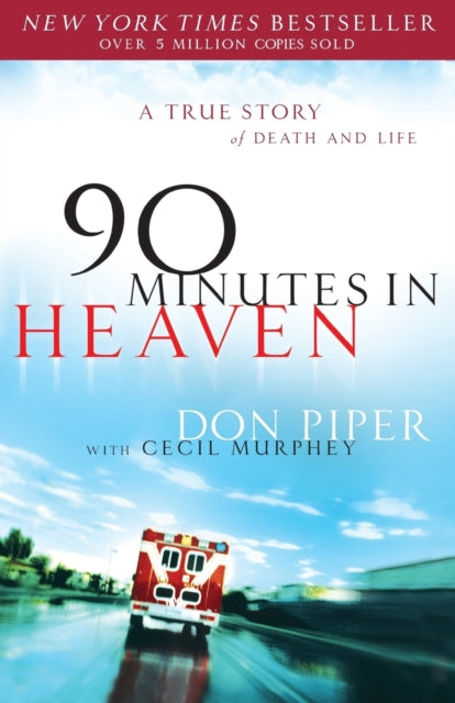 90 Minutes in Heaven – A True Story of Death & Life