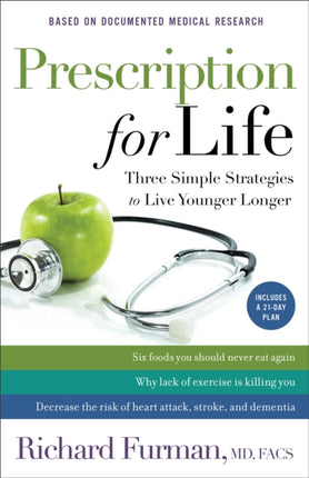 Prescription for Life – Three Simple Strategies to Live Younger Longer