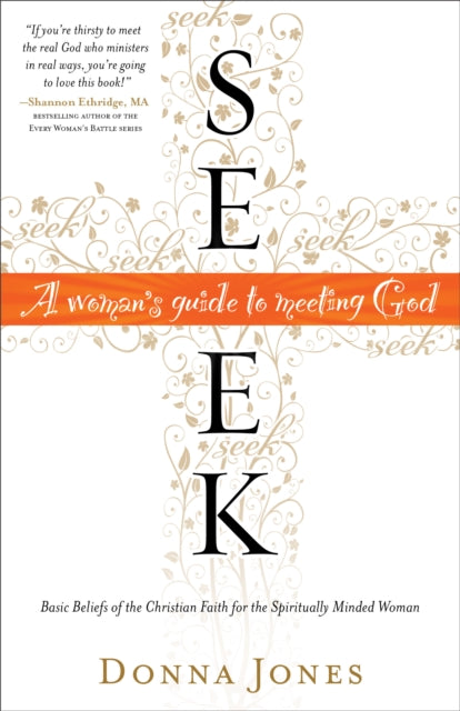 Seek – A Woman`s Guide to Meeting God