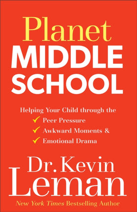 Planet Middle School – Helping Your Child through the Peer Pressure, Awkward Moments & Emotional Drama