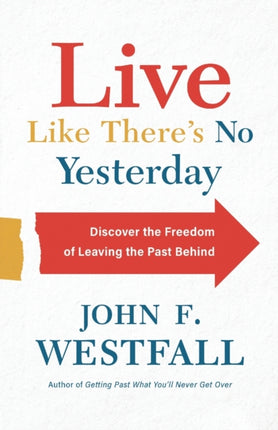 Live Like Theres No Yesterday
