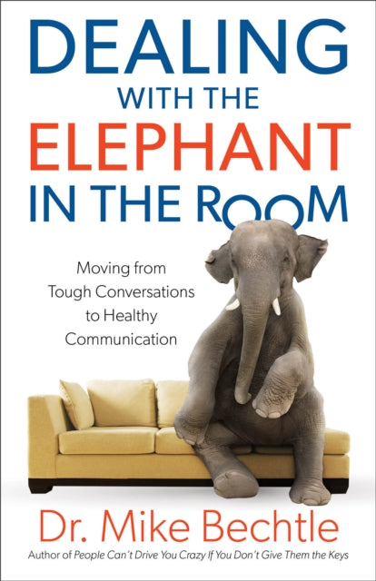 Dealing with the Elephant in the Room – Moving from Tough Conversations to Healthy Communication