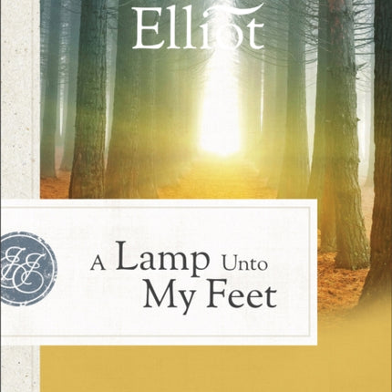 A Lamp Unto My Feet – The Bible`s Light for Your Daily Walk