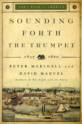 Sounding Forth the Trumpet – 1837–1860