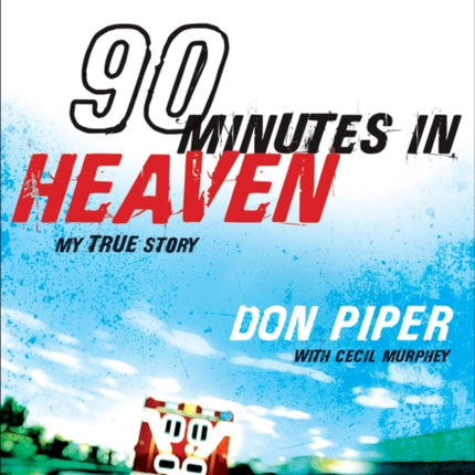 90 Minutes in Heaven – My True Story