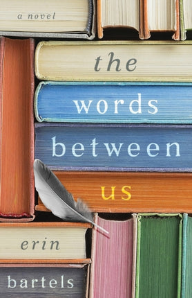 The Words between Us – A Novel