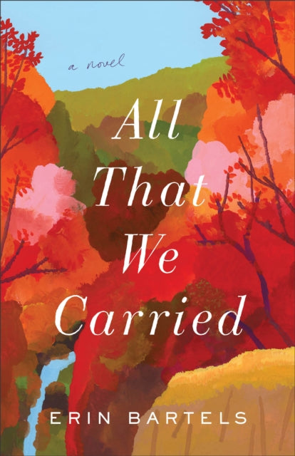 All That We Carried – A Novel