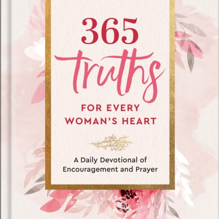 365 Truths for Every Womans Heart  A Daily