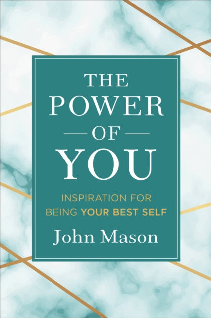 The Power of You – Inspiration for Being Your Best Self