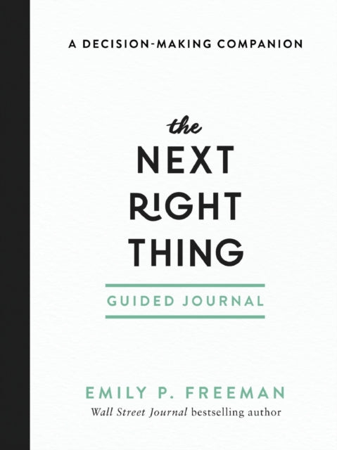 The Next Right Thing Guided Journal – A Decision–Making Companion