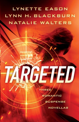 Targeted – Three Romantic Suspense Novellas